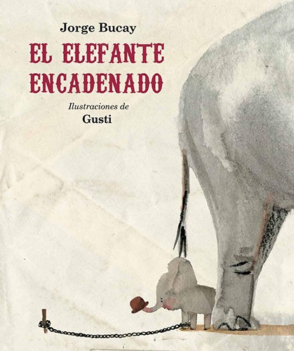 El Elefante Encadenado-Gusti